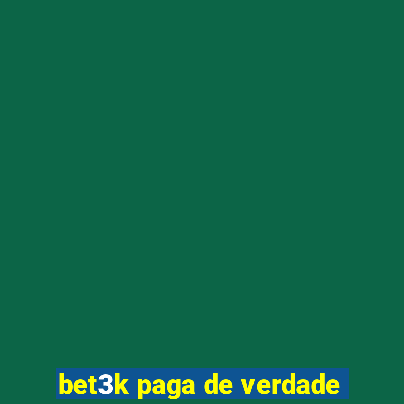 bet3k paga de verdade